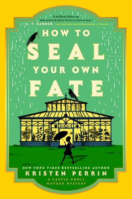 How to Seal Your Own Fate by Perrin, Kristen