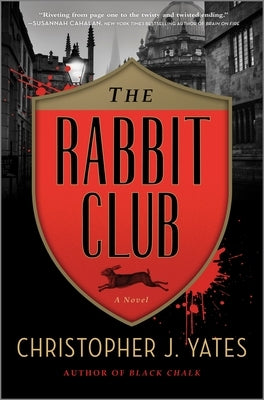 The Rabbit Club by Yates, Christopher J.
