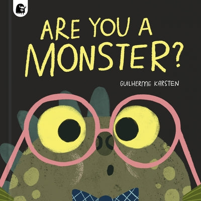 Are You a Monster?: Winner of the Booktrust Storytime Prize 2024 by Karsten, Guilherme