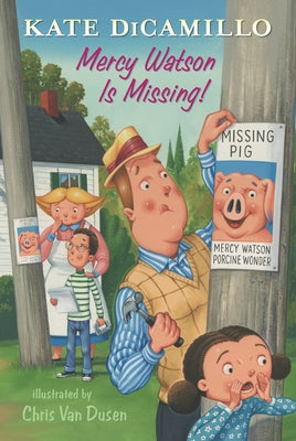 Mercy Watson Is Missing!: Tales from Deckawoo Drive, Volume Seven (a Funny and Heartwarming Chapter Book - For Early Readers Ages 6-9 in Grades 1-4) by DiCamillo, Kate