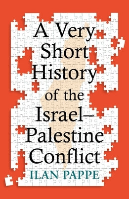 Very Short History of the Israel-Palestine Conflict by Pappe, Ilan