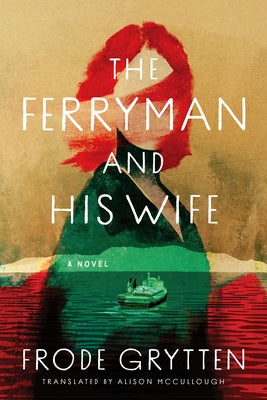 The Ferryman and His Wife by Grytten, Frode