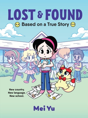 Lost & Found: Based on a True Story by Yu, Mei
