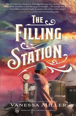 The Filling Station by Miller, Vanessa