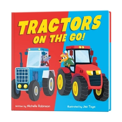 Tractors on the Go! by Robinson, Michelle