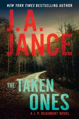 The Taken Ones: A J. P. Beaumont Novel by Jance, J. A.