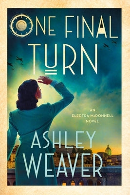 One Final Turn: An Electra McDonnell Novel by Weaver, Ashley
