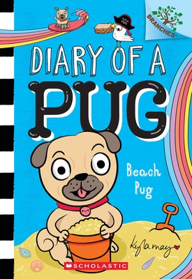 Beach Pug: A Branches Book (Diary of a Pug #10) by May, Kyla
