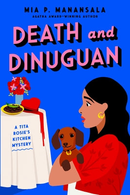 Death and Dinuguan by Manansala, Mia P.