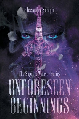 Unforeseen Beginnings by Sempie, Alexandra