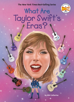 What Are Taylor Swift's Eras? by Catherine, Niki