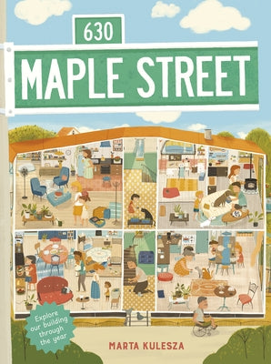 630 Maple Street: Explore Our Building Through the Year by Kulesza, Marta