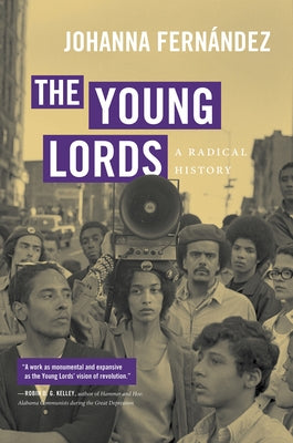 The Young Lords: A Radical History by FernÃ¡ndez, Johanna
