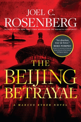 The Beijing Betrayal by Rosenberg, Joel C.