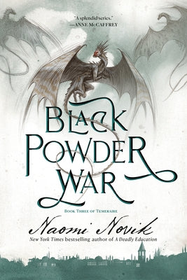 Black Powder War: Book Three of Temeraire by Novik, Naomi