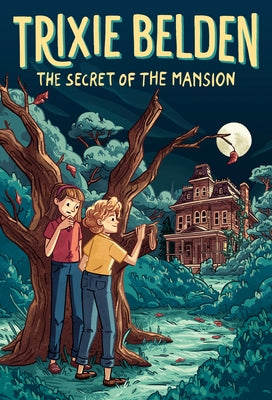 The Secret of the Mansion: Trixie Belden by Campbell, Julie