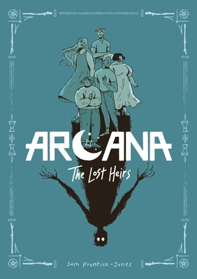 Arcana: The Lost Heirs by Prentice-Jones, Sam