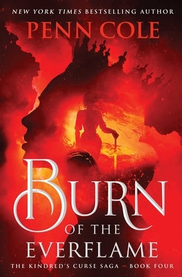 Burn of the Everflame by Cole, Penn