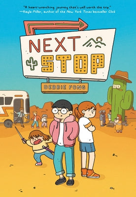 Next Stop: (A Graphic Novel) by Fong, Debbie