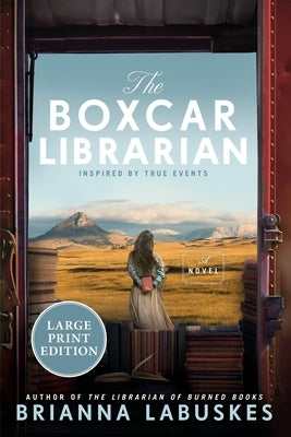 The Boxcar Librarian by Labuskes, Brianna