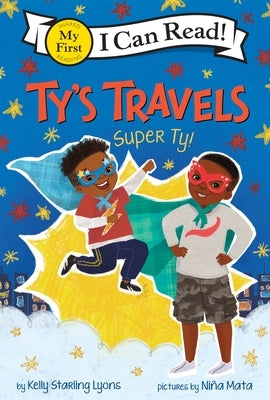Ty's Travels: Super Ty! by Lyons, Kelly Starling