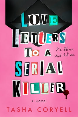 Love Letters to a Serial Killer by Coryell, Tasha