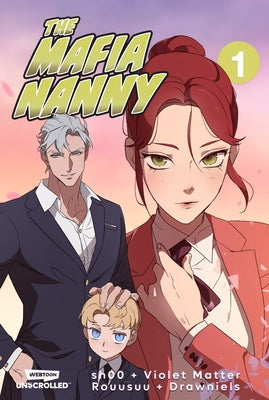 The Mafia Nanny Volume One: A Webtoon Unscrolled Graphic Novel by Sh00