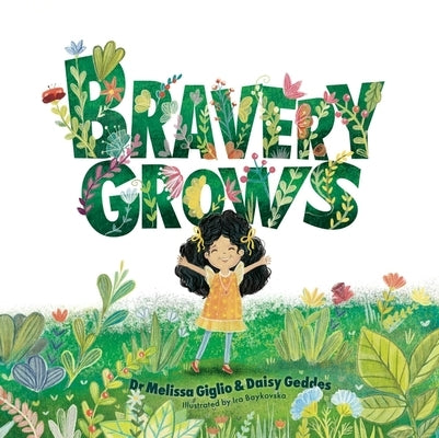 Bravery Grows: A Story for All Children, Including Those with Anxiety or Selective Mutism by Giglio, Melissa