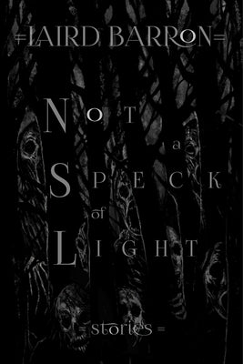 Not a Speck of Light by Barron, Laird
