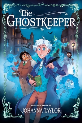 The Ghostkeeper: A Graphic Novel by Taylor, Johanna