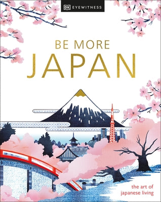 Be More Japan by Dk Travel