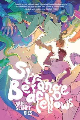 Strange Bedfellows: A Graphic Novel by Ries, Ariel Slamet