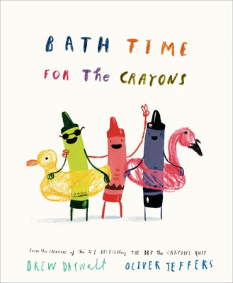 Bath Time for the Crayons by Daywalt, Drew