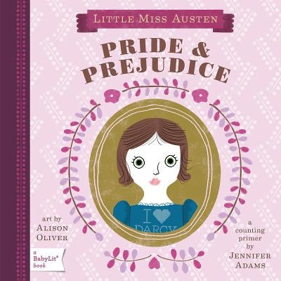 Pride & Prejudice: A Babylit(r) Counting Primer by Adams, Jennifer