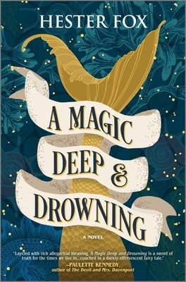 A Magic Deep and Drowning by Fox, Hester