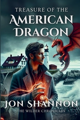 Treasure of the American Dragon by Shannon, Jon