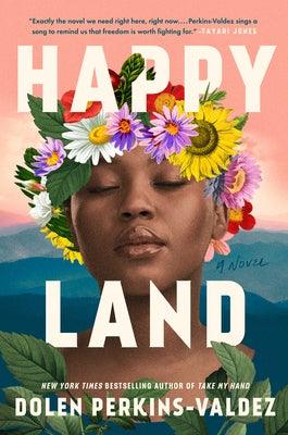 Happy Land by Perkins-Valdez, Dolen