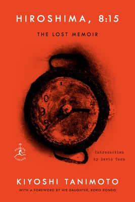 Hiroshima, 8:15: The Lost Memoir by Tanimoto, Kiyoshi