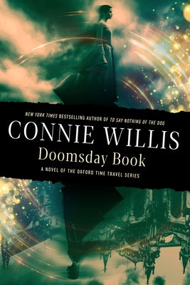 Doomsday Book: A novel of the Oxford Time Travel series by Willis, Connie