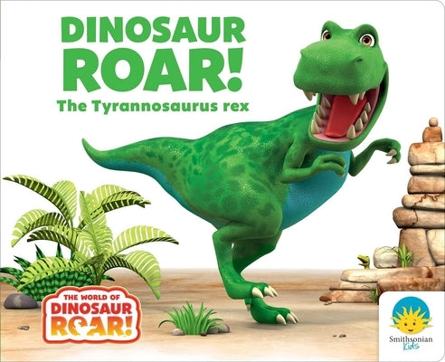 Dinosaur Roar! the Tyrannosaurus Rex by Curtis, Peter