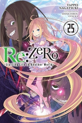 RE: Zero -Starting Life in Another World-, Vol. 25 (Light Novel) by Nagatsuki, Tappei