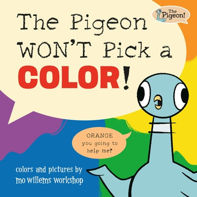 The Pigeon Won't Pick a Color! by Mo Willems Workshop