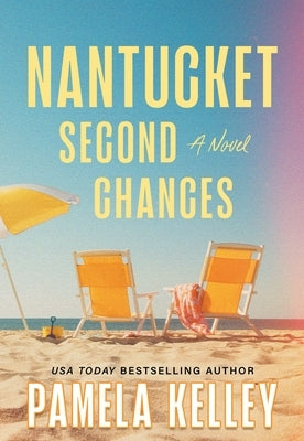 Nantucket Second Chances by Kelley, Pamela
