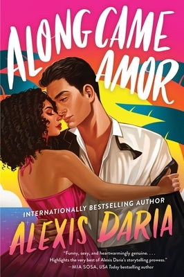 Along Came Amor by Daria, Alexis