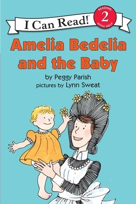 Amelia Bedelia and the Baby by Parish, Peggy