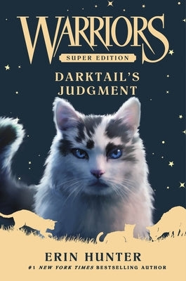 Warriors Super Edition: Darktail's Judgment by Hunter, Erin