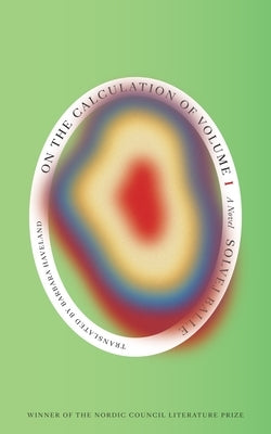 On the Calculation of Volume (Book I): Shortlisted for the 2025 International Booker Prize by Balle, Solvej