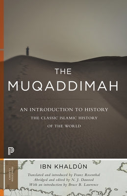 The Muqaddimah: An Introduction to History - Abridged Edition by KhaldÃ»n, Ibn