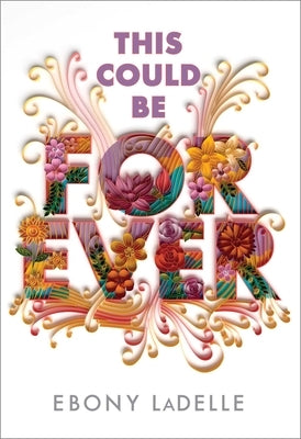 This Could Be Forever by Ladelle, Ebony