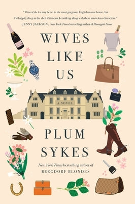 Wives Like Us by Sykes, Plum